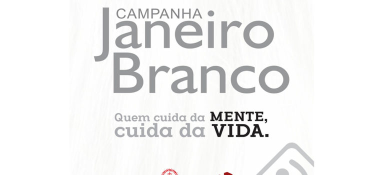 Campanha Janeiro Branco chega à sua 6ª edição